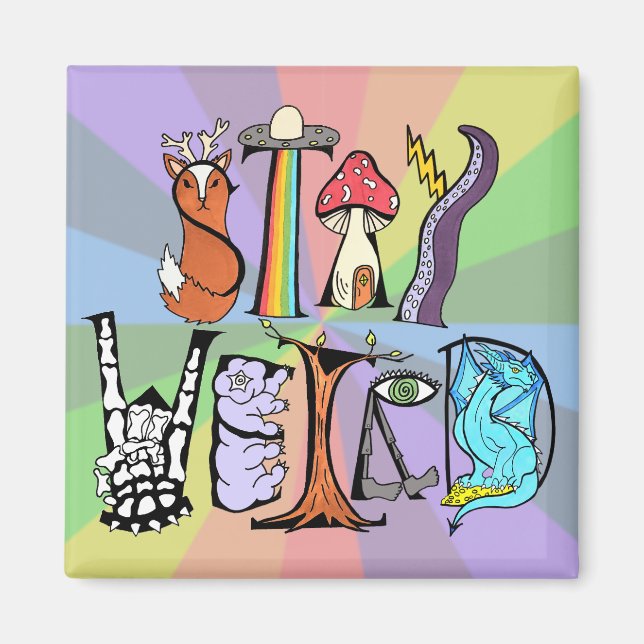Imán Stay Weird Magnet (Frente)