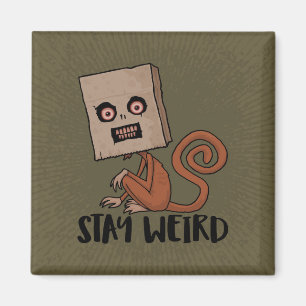 Imán Stay Weird Sack Monkey