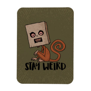 Imán Stay Weird Sack Monkey
