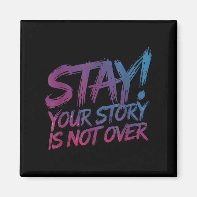 Imán Stay Your Story Is Not Over Suicide Prevention Awa (Frente)