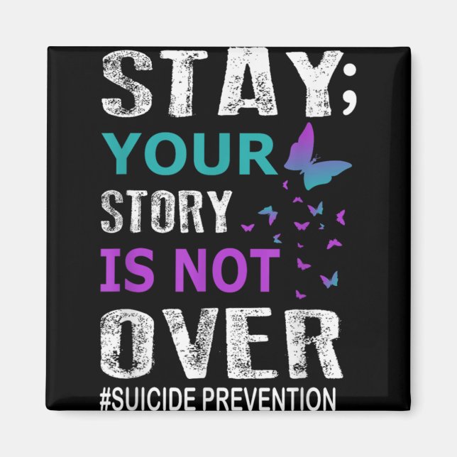 Imán Stay Your Story Is Not Over Suicide Prevention Wee (Frente)