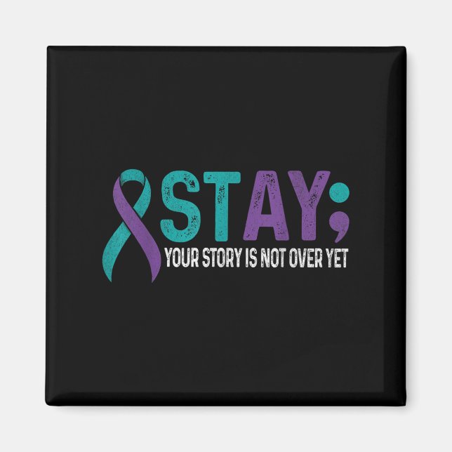 Imán Stay Your Story Is Not Over Yet Suicide Prevention (Frente)