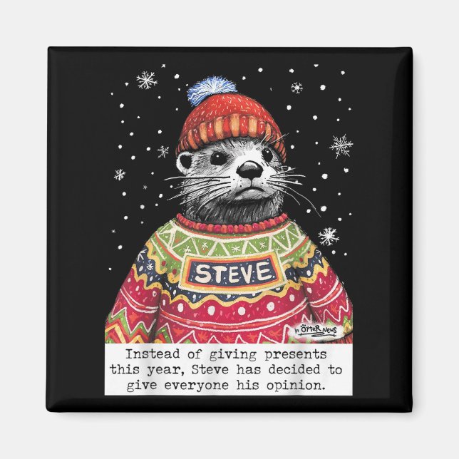 Imán Steve Otter Instead Of Giving Presents This Year  (Frente)