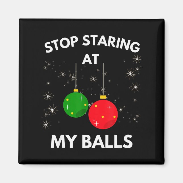 Imán Stop Staring At My Funny Shirt Adult Humor Christm (Frente)