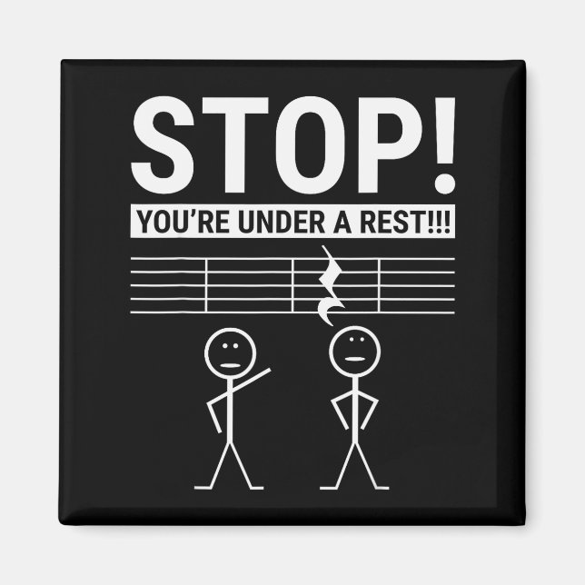 Imán Stop You Are Under A Rest Funny Musician  (Frente)