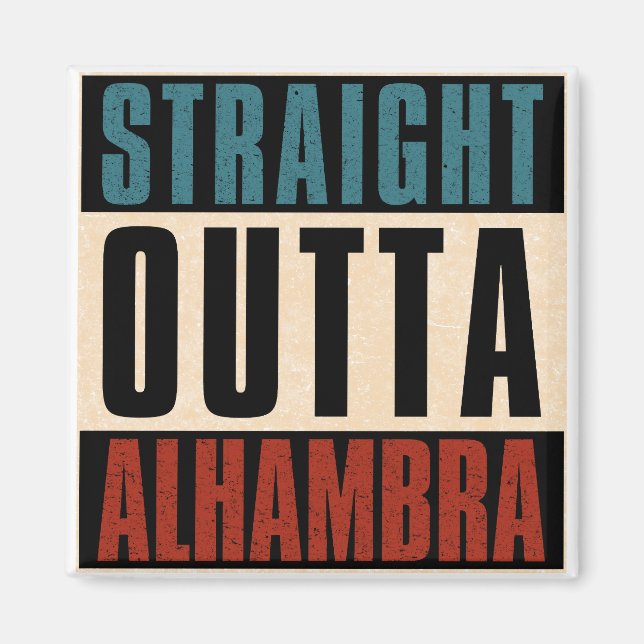 Imán Straight Outta Alhambra California CA (Frente)