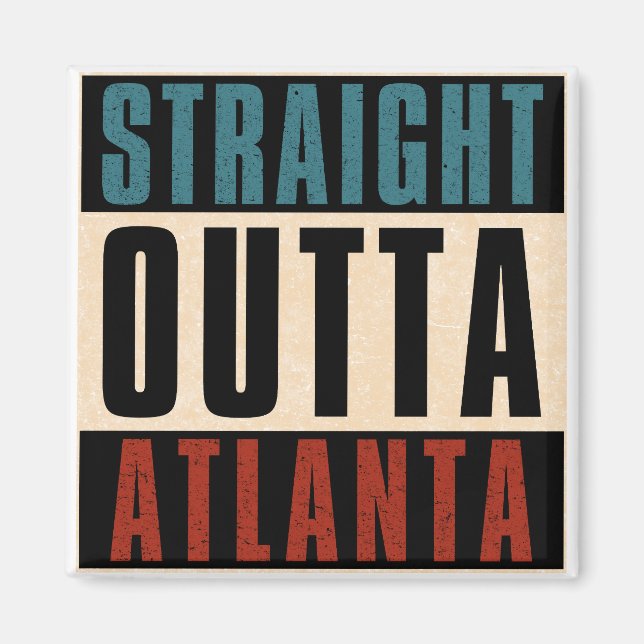 Imán Straight Outta Atlanta Georgia GA (Frente)