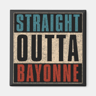 Imán Straight Outta Bayonne New Jersey NJ