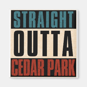 Imán Straight Outta Cedar Park Texas TX