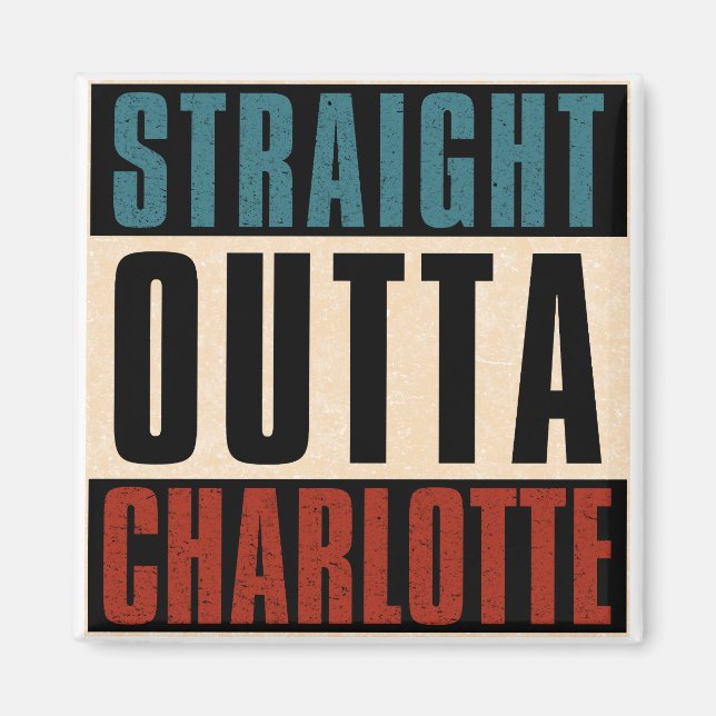 Imán Straight Outta Charlotte Carolina del Norte Estado (Frente)
