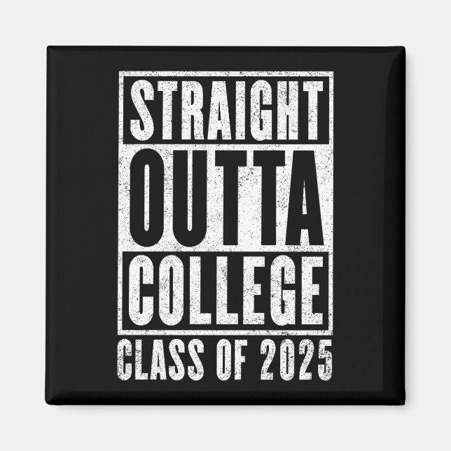 Imán Straight Outta College 2025 (con problemas) (Frente)