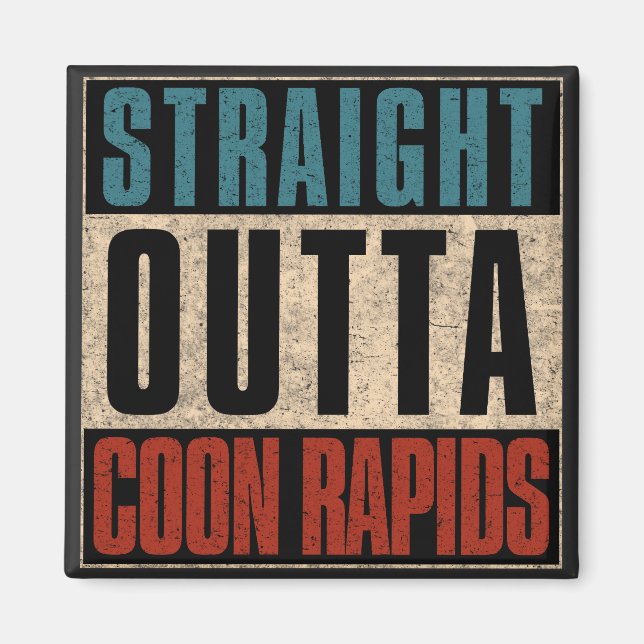 Imán Straight Outta Coon Rapids Minnesota MN (Frente)
