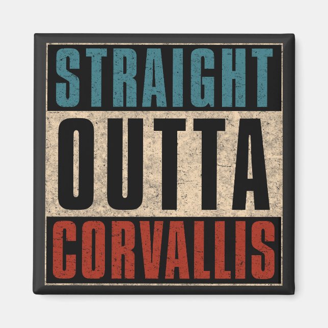Imán Straight Outta Corvallis Oregon OR (Frente)