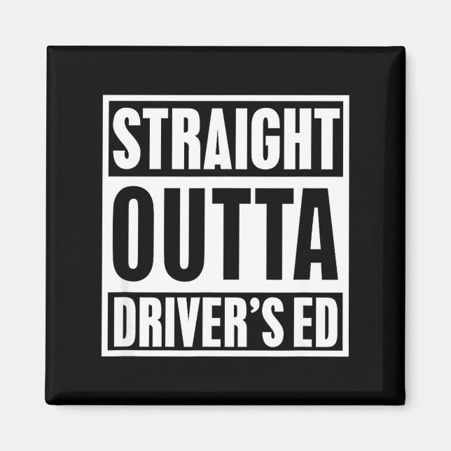 Imán Straight Outta Driver's Ed Funny New Driver  (Frente)