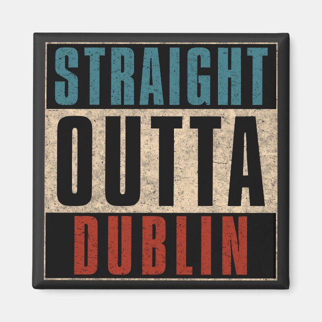 Imán Straight Outta Dublin California CA (Frente)