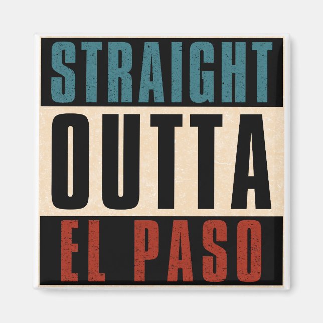 Imán Straight Outta El Paso Texas TX (Frente)
