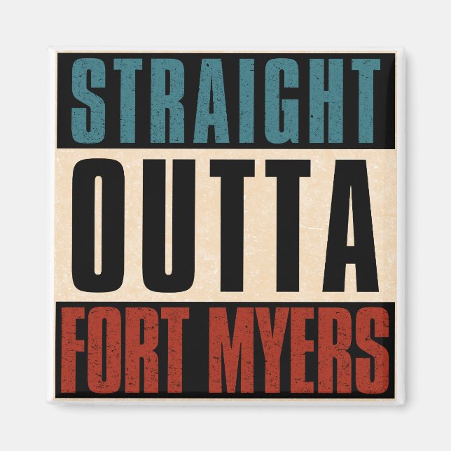 Imán Straight Outta Fort Myers Florida (Frente)