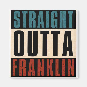 Imán Straight Outta Franklin Tennessee TN