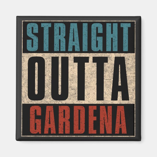 Imán Straight Outta Gardena California CA (Frente)