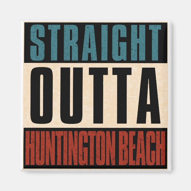 Imán Straight Outta Huntington Beach California (Frente)