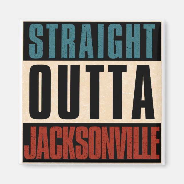 Imán Straight Outta Jacksonville Florida Estados Unidos (Frente)