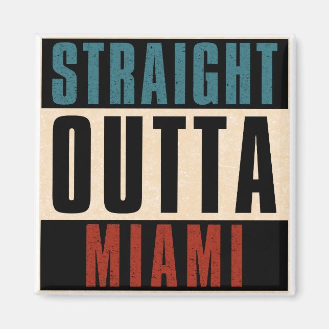 Imán Straight Outta Miami Florida (Frente)
