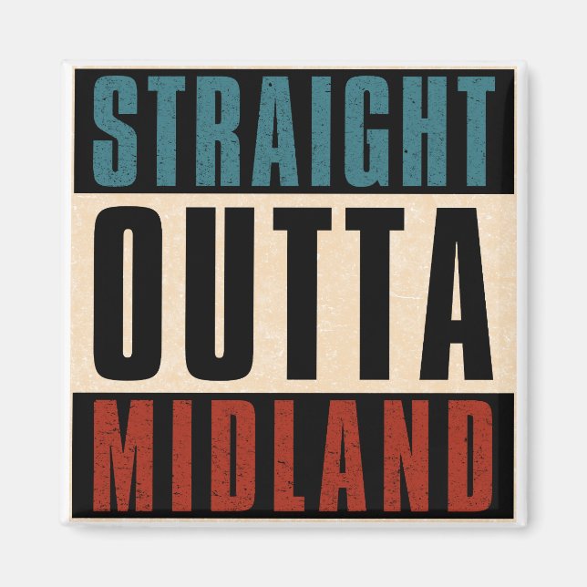 Imán Straight Outta Midland Texas TX (Frente)