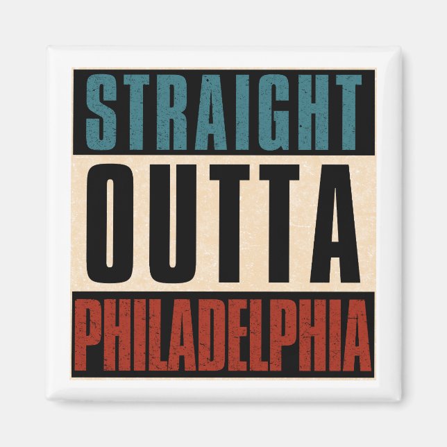 Imán Straight Outta Philadelphia Pennsylvania PA EE.UU. (Frente)
