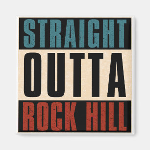 Imán Straight Outta Rock Hill South Carolina SC