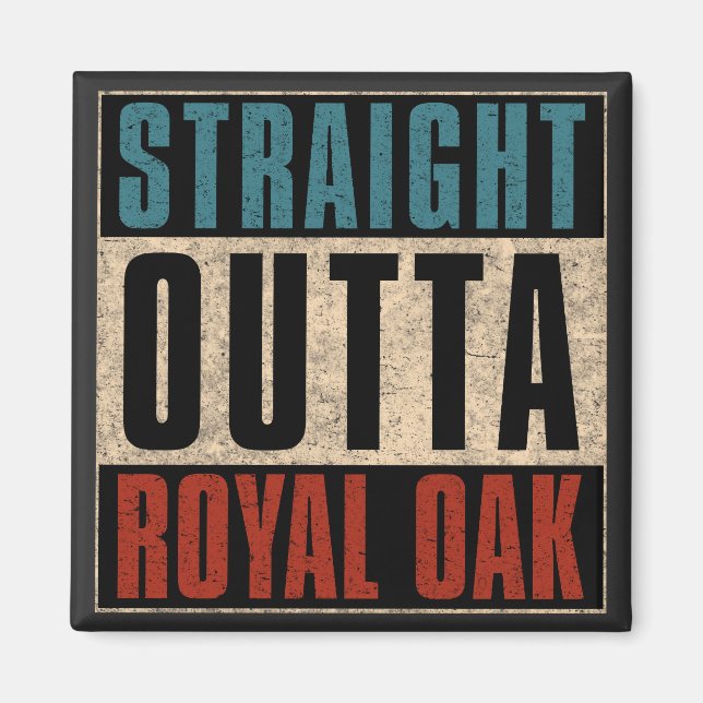 Imán Straight Outta Royal Oak Michigan MI (Frente)