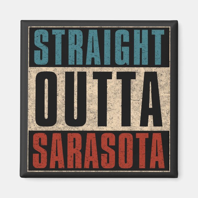 Imán Straight Outta Sarasota Florida (Frente)