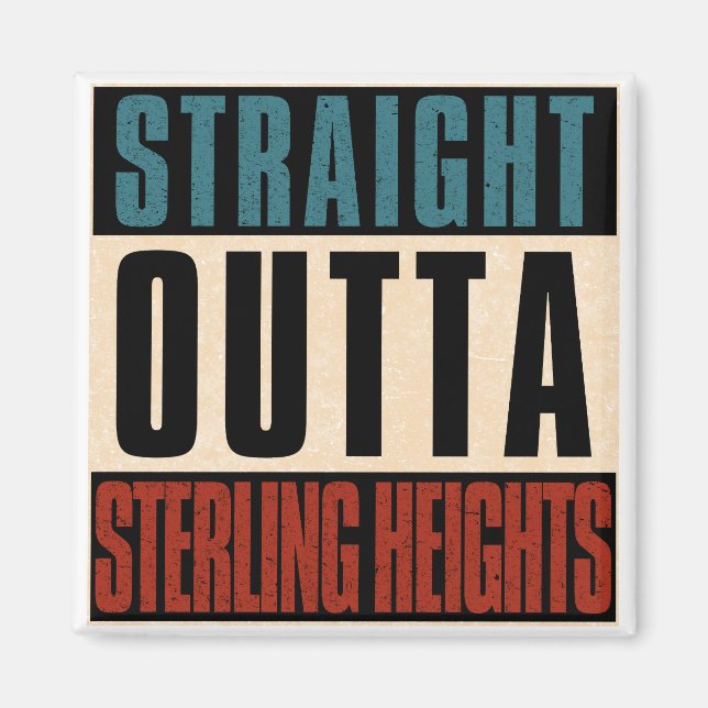 Imán Straight Outta Sterling Heights Michigan MI (Frente)