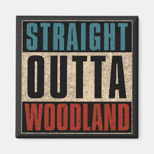 Imán Straight Outta Woodland California