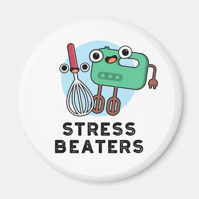 Imán Stress Beaters Funny Baking Whisk Pun (Frente)