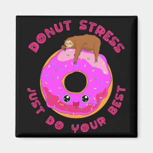Imán Stress Just Do Your Best Test Day Sloth Design