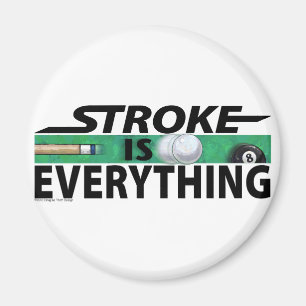 Imán Stroke is Everything 8 Ball