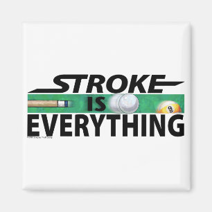 Imán Stroke is Everything 9 Ball