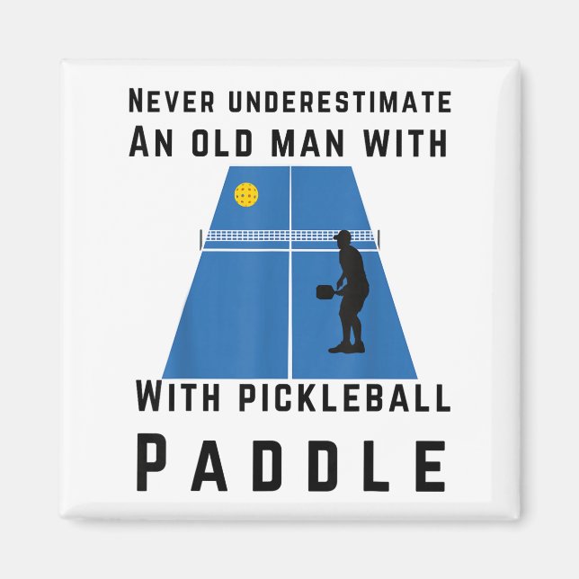 Imán Subestimar a un viejo con pala de pickleball  (Frente)