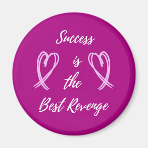 Imán Success is the Best Revenge Magnet