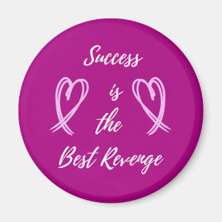 Imán Success is the Best Revenge Magnet
