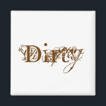 Imán Sucio<br><div class="desc">"SUCIO" imán de lavavajillas. Con orgullo que todos sepan que sus platos no están listos para ser usados.</div>