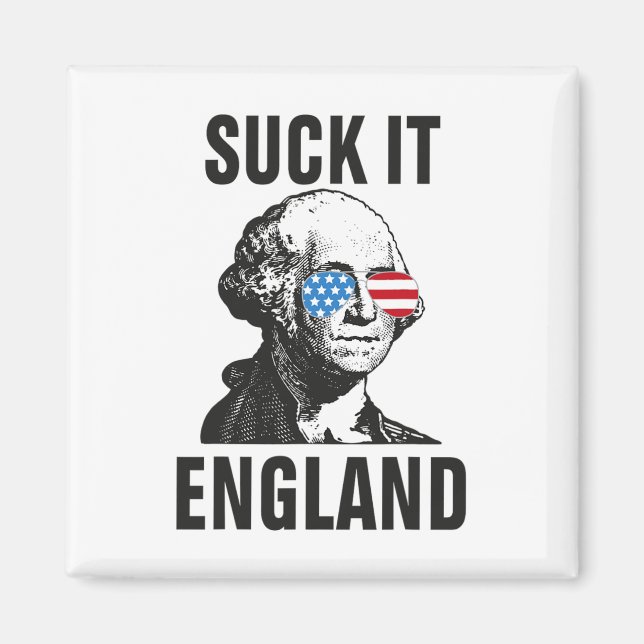 Imán Suck-it Inglaterra Funny 4 De Julio George Washing (Frente)