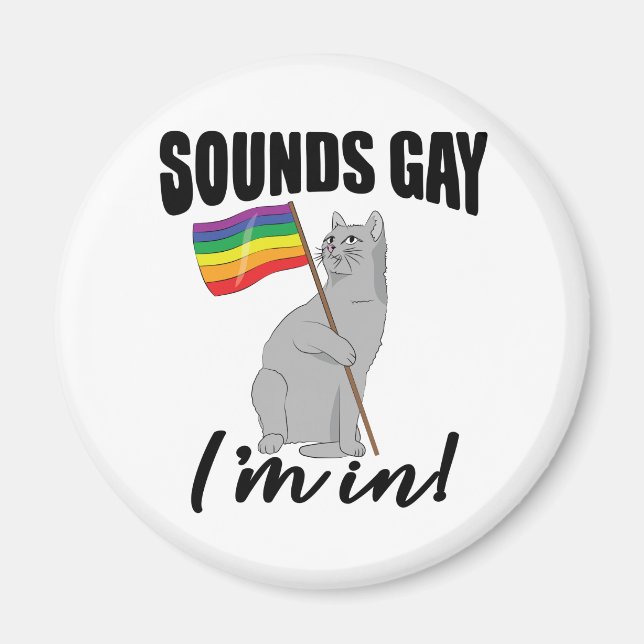 Imán Suena gay, estoy en gato (Frente)