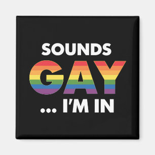 Imán Suena Gay Estoy Orgulloso Arcoíris Orgullo LGBTQ
