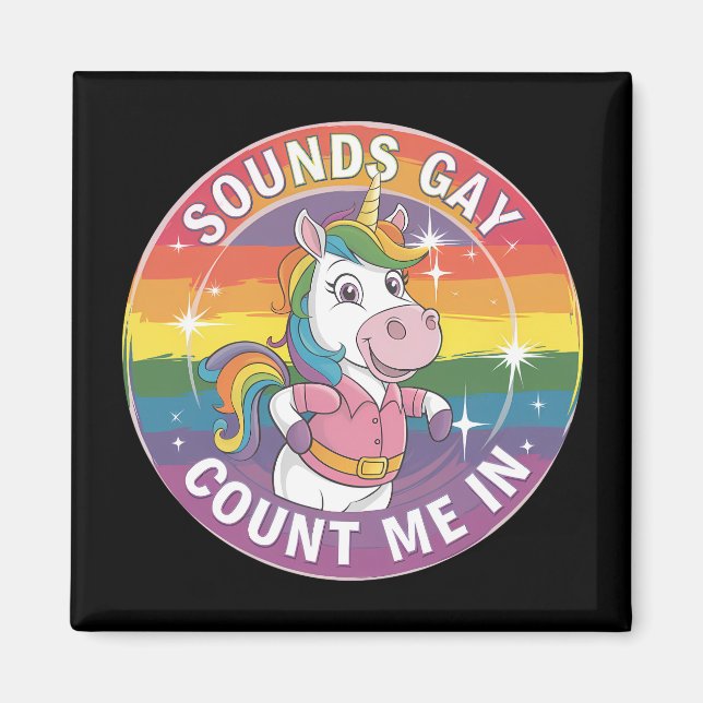Imán Suena Gay Me Cuenta En Unicorn Rainbow LGBTQ (Frente)