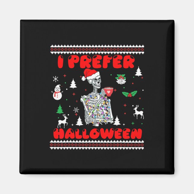 Imán Suéter feo de Navidad Esqueleto prefiero Halloween (Frente)
