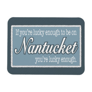 Imán Suficiente suerte para estar en Nantucket Fridge M