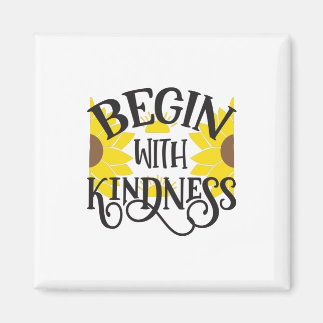 Imán Sunflower Lover | Begin With Kindness (Frente)
