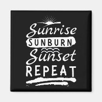 Sunrise Sunburn Sunset Repeat Summer Beach
