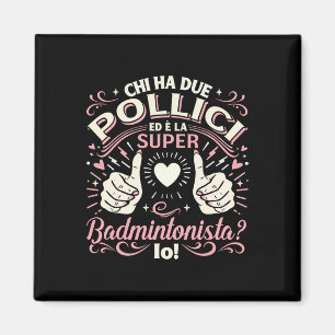 Imán Super Badmintonista - Regalo Badminton Donna